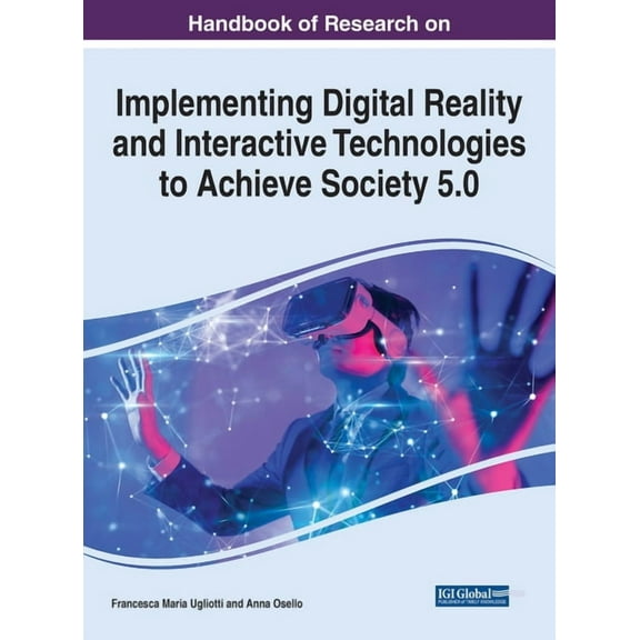 Handbook of Research on Implementing Digital Reality and Interactive Technologies to Achieve Society 5.0, (Hardcover)
