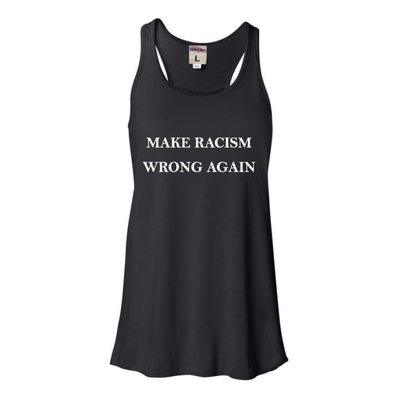Womens Make Racism Wrong Again Flowy Racerback Tank Top T-Shirt