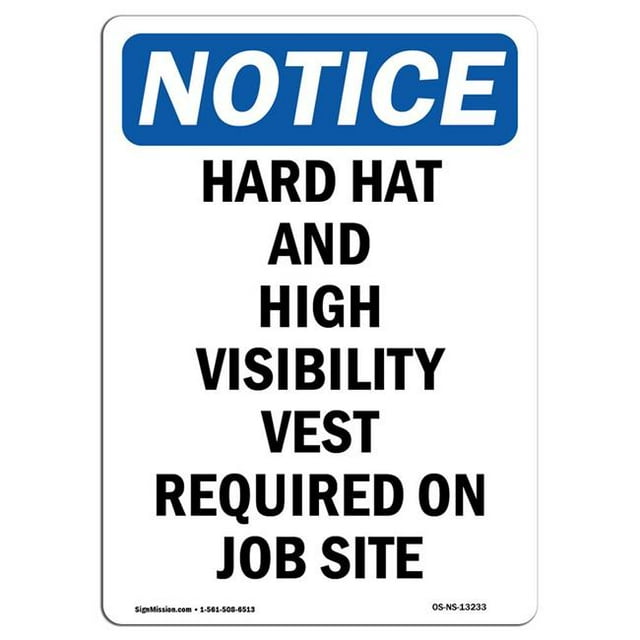 SignMission OS-NS-A-1824-V-13233 18 x 24 in. OSHA Notice Sign - Hard Hat & High Visibility Vest
