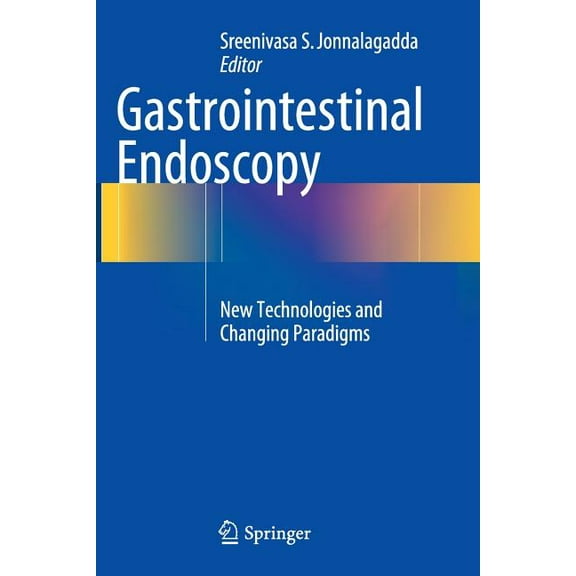 Gastrointestinal Endoscopy: New Technologies and Changing Paradigms, (Paperback)