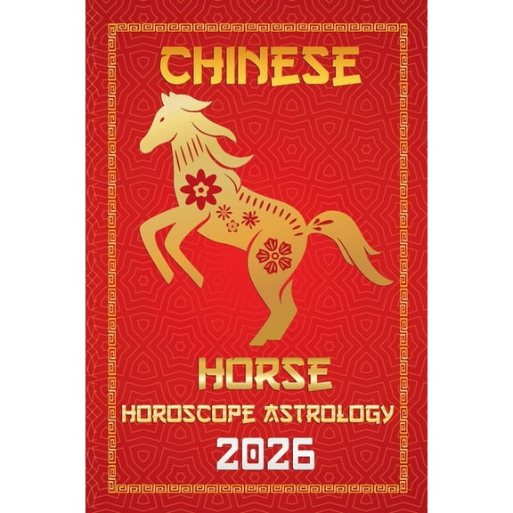 12 Chinese Zodiac Signs Astrology &  Horse Chinese Horoscope 2026, Book 7, (Paperback)