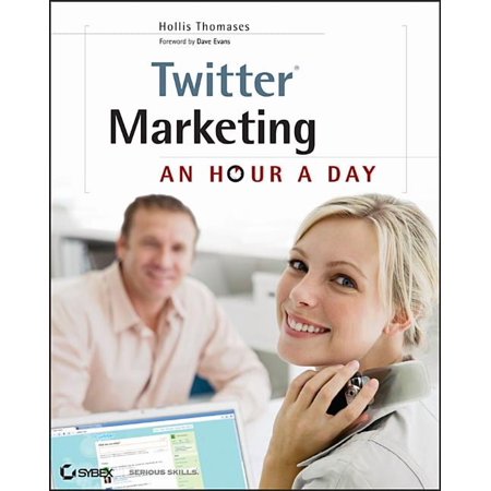 Twitter Marketing: An Hour a Day, (Paperback)