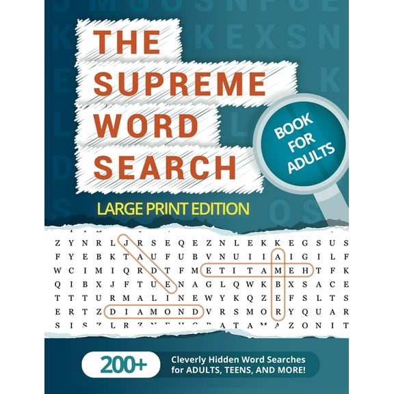 The Supreme Word Search Book for Adults - Large Print Edition: Over 200 Cleverly Hidden Word Searches for Adults, Teens,, (Paperback)