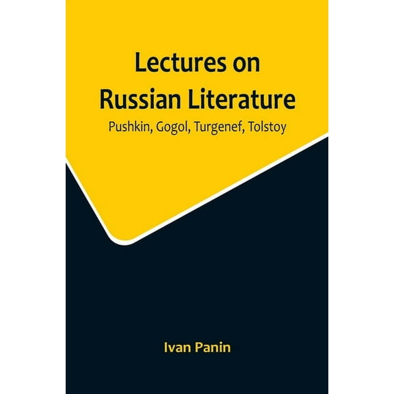 Lectures on Russian Literature: Pushkin, Gogol, Turgenef, Tolstoy, (Paperback)