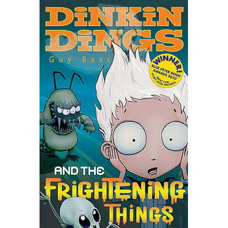 Dinkin Dings and the Frightening Things. Guy Bass