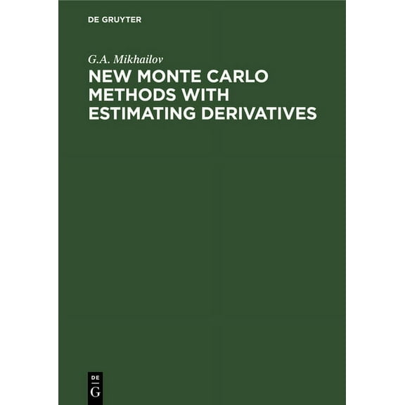 New Monte Carlo Methods with Estimating Derivatives, (Hardcover)