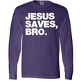 thumbnail image 3 of Inktastic Jesus Saves, Bro. Long Sleeve T-Shirt, 3 of 5