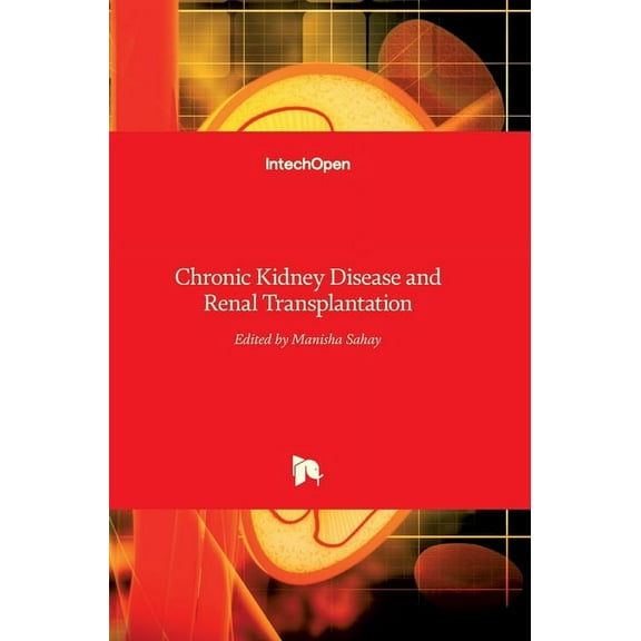 Chronic Kidney Disease and Renal Transplantation (Hardcover)