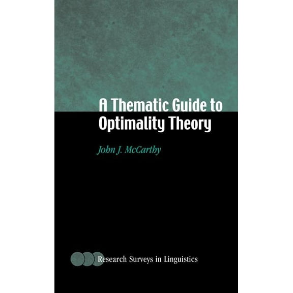 Research Surveys in Linguistics A Thematic Guide to Optimality Theory, (Hardcover)