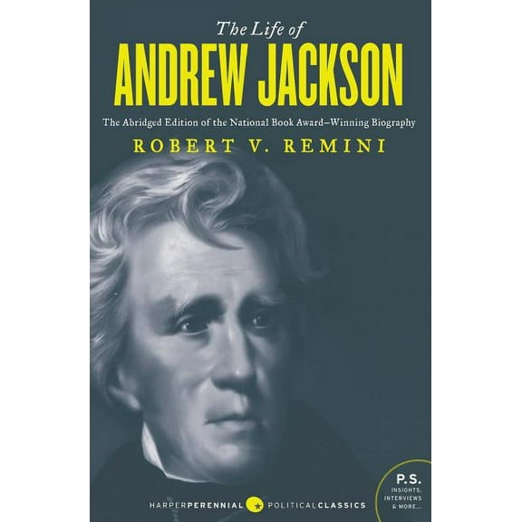 Harper Perennial Political Classics The Life of Andrew Jackson, (Paperback)