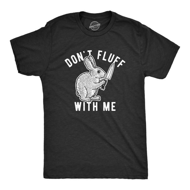Mens Don't Fluff With Me T Shirt Funny Bunny Rabbit Easter Graphic Novelty Tee (Heather Black) - L