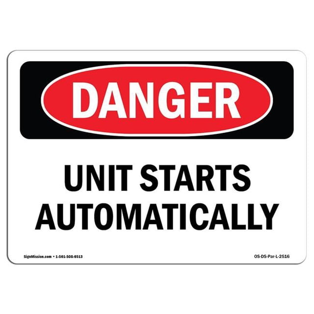 SignMission OS-DS-A-1218-L-2516 12 x 18 in. OSHA Danger Sign - Unit Starts Automatically