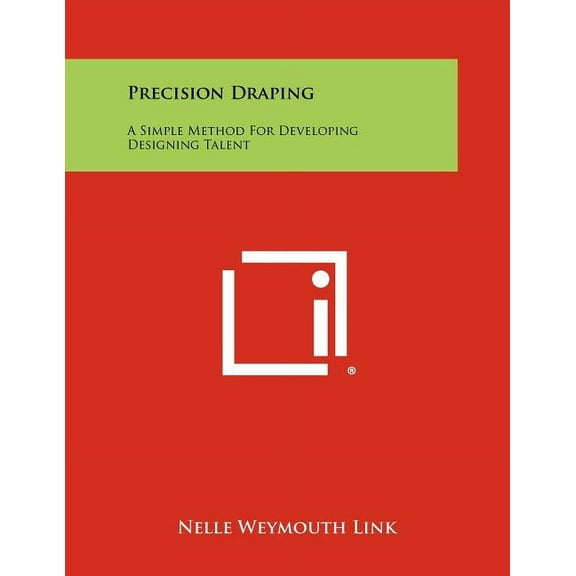 Precision Draping : A Simple Method For Developing Designing Talent