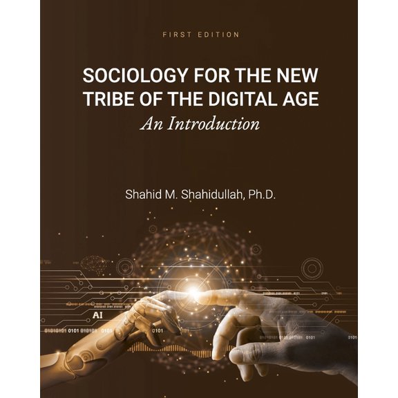Sociology for the New Tribe of the Digital Age: An Introduction, (Paperback)