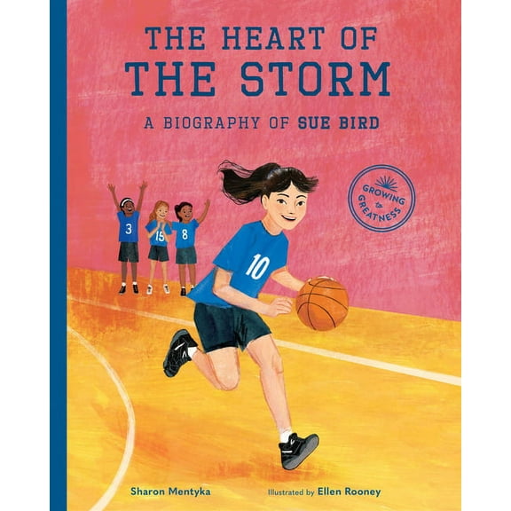 Growing to Greatness The Heart of the Storm: A Biography of Sue Bird, (Hardcover)