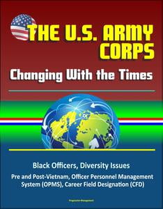 the u s army officer corps changing with the times black changing career fields