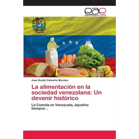 La alimentación en la sociedad venezolana (Paperback)