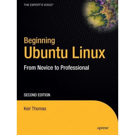 Beginning Ubuntu Linux: From Novice to Professional (Other)