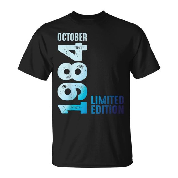 October 1984 Limited Edition Year 1984 Birthday 1984 TShirt