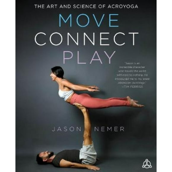Move, Connect, Play: The Art and Science of Acroyoga
