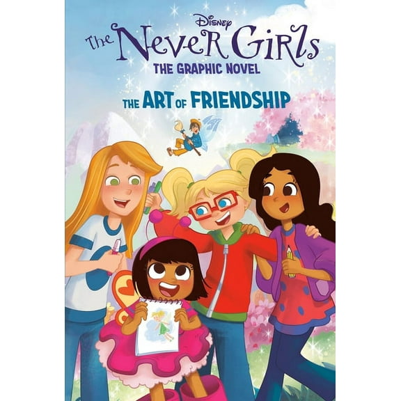 Never Girls The Art of Friendship (Disney the Never Girls: Graphic Novel #2), (Hardcover)