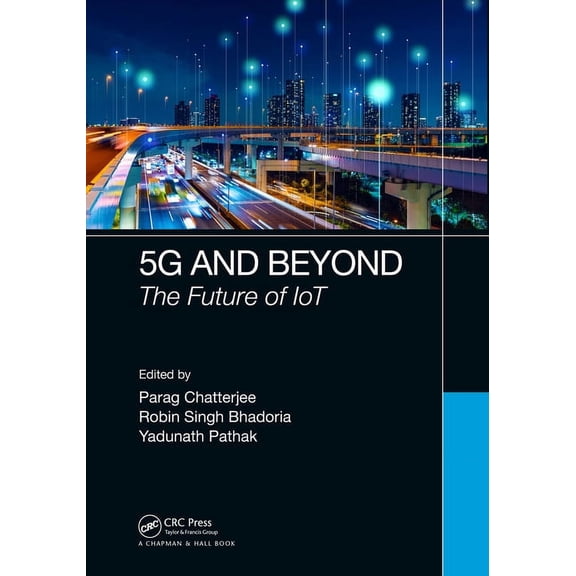 5g and Beyond: The Future of Iot, (Hardcover)