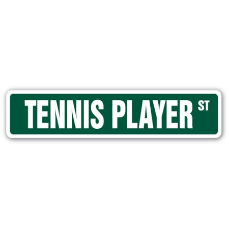 Player Street Sign - TENNIS PLAYER Street Sign sport doubles pro lessons singles | Indoor/Outdoor | 24