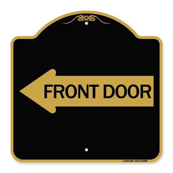SignMission A-DES-BG-1818-24390 18 x 18 in. Designer Series Sign - Front Door with Left Arrow, Black & Gold