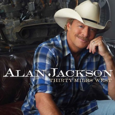 Pre-Owned Thirty Miles West by Alan Jackson (CD, 2012)