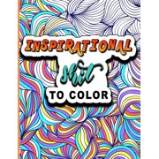 Funny Quotes & Inspirational Cites Coloring Books: Inspirational Shit to Color : A Curse Word Coloring Book for Adult with 50 Swear Motivational Quote Pages for Stress Relief & Relaxation (Series #2) (Paperback)