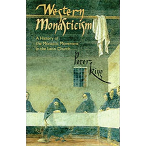 Cistercian Studies Series: Western Monasticism : A History of the Monastic Movement in the Latin Church (Series #185) (Paperback)