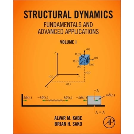 Pre-Owned Structural Dynamics Fundamentals and Advanced Applications Volume I: Volume I (Hardcover)