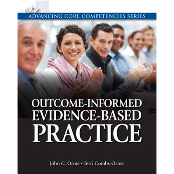 Pre-Owned Outcome-Informed Evidence-Based Practice (Paperback) 0205816282 9780205816286