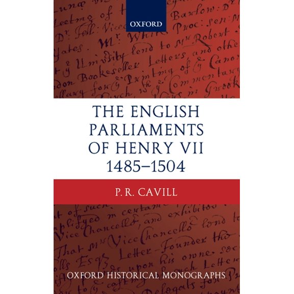 Oxford Historical Monographs The English Parliaments of Henry VII 1485-1504, (Hardcover)