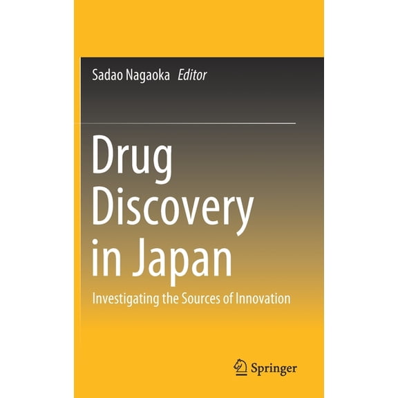 Drug Discovery in Japan: Investigating the Sources of Innovation, (Hardcover)
