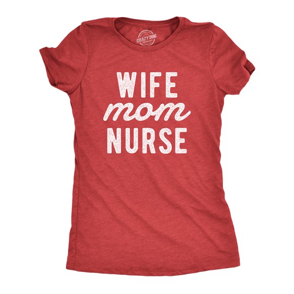 Womens Wife Mom Nurse T Shirt Cute Mother Spouse Nursing Graphic Novelty Tee for Ladies (Heather Red) - L