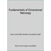 Fundamentals of Dimensional Metrology [Paperback - Used]