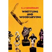 Whittling and Woodcarving [Paperback - Used]