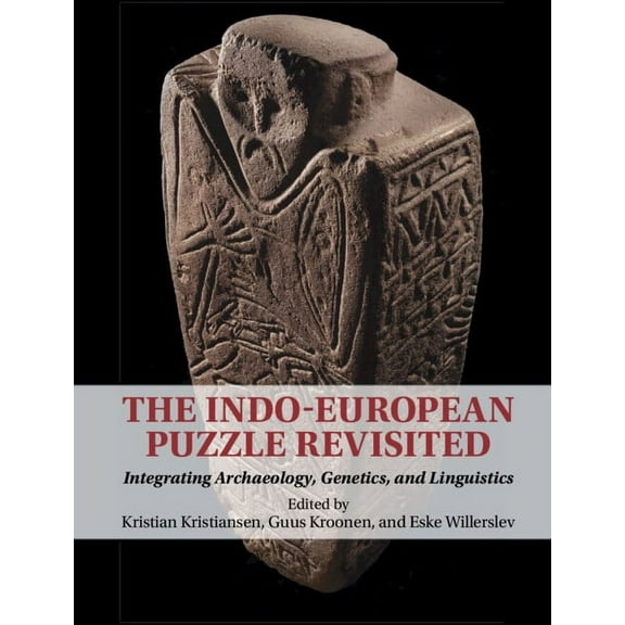 The Indo-European Puzzle Revisited: Integrating Archaeology, Genetics, and Linguistics, (Hardcover)