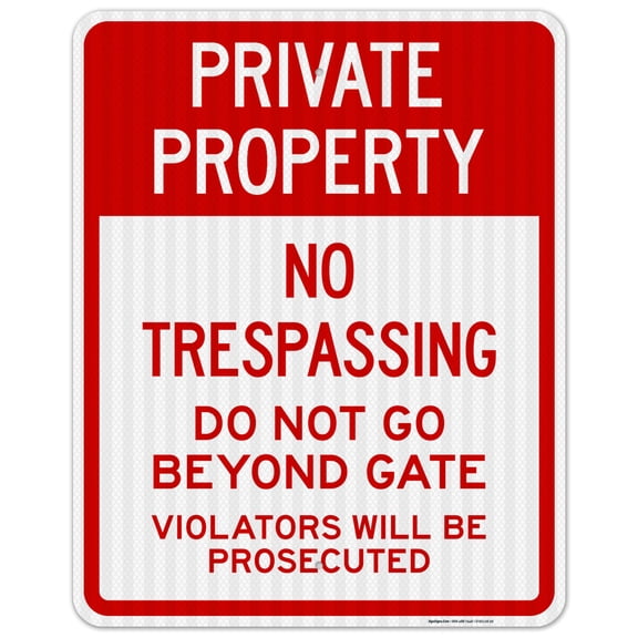 Private Property No Trespassing Do Not Go Beyond Gate Violators Will Be Prosecuted Sign,