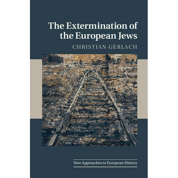 New Approaches to European History The Extermination of the European Jews, Book 50, (Hardcover)
