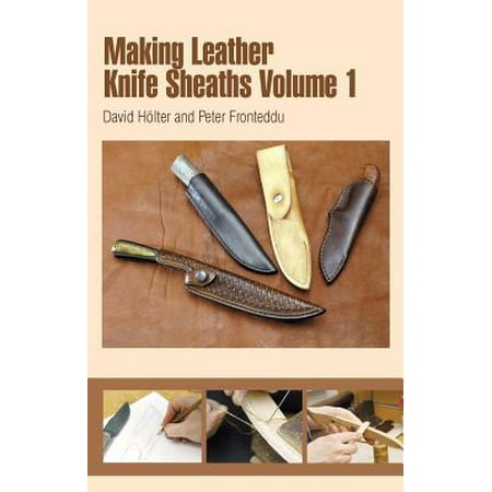 Making Memories Embossed Leather - Making Leather Knife Sheaths, Volume 1