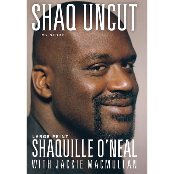 Shaq Uncut: My Story (Large type / large print Edition), (Hardcover)