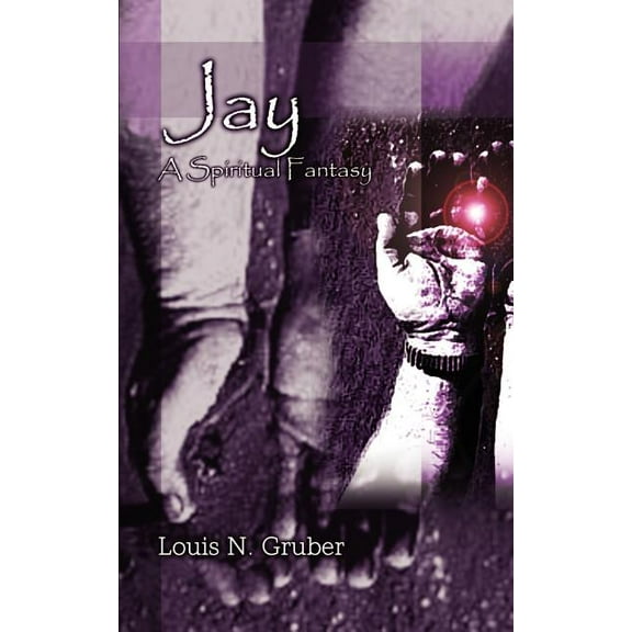 Jay: A Spiritual Fantasy, (Paperback)