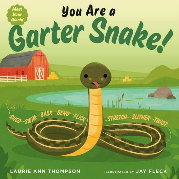 Meet Your World You Are a Garter Snake!, (Hardcover)