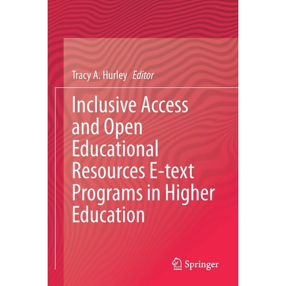 Inclusive Access and Open Educational Resources E-Text Programs in Higher Education, (Paperback)