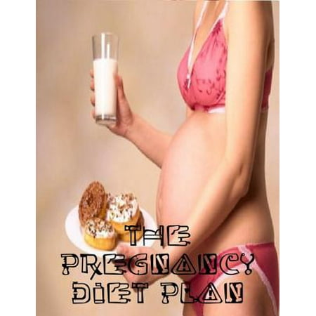 The Pregnancy Diet Plan - eBook