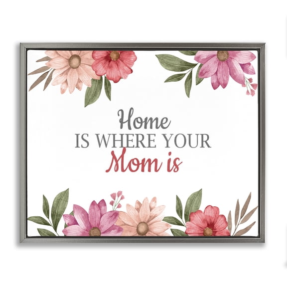 Stupell Industries Shabby Chic Floral Where Mom Is Gray Floating Frame Canvas Art, 21 x 17, by Kim Allen