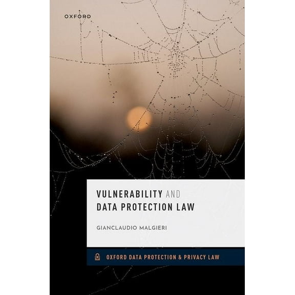Oxford Data Protection & Privacy Law Vulnerability and Data Protection Law, (Hardcover)