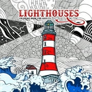 Lighthouses Coloring Book for Adults: Zentangle Lighthouse Coloring Book for Adults - Ocean Coloring Book Seascapes Coloring Book Lighthouses (Paperback)
